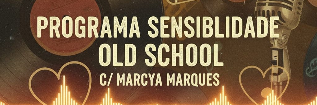 PROGRAMA SENSIBILIDADE OLD SCHOOL